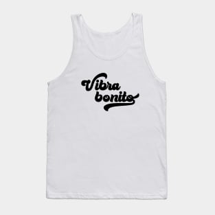 Vibra bonito Tank Top